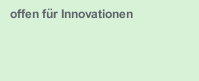 offen für Innovationen